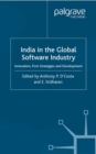 Image for India in the global software industry: innovation, firm strategies and development