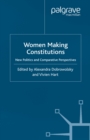Image for Women making constitutions: new politics and comparative perspectives