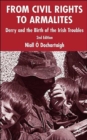 Image for From civil rights to armalites  : Derry and the birth of the Irish troubles
