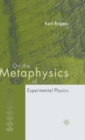 Image for On the Metaphysics of Experimental Physics