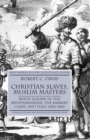 Image for Christian Slaves, Muslim Masters