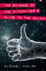 Image for The science of the Hitchhiker&#39;s guide to the galaxy