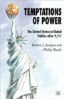 Image for Temptations of power  : the United States in global politics after 9/11