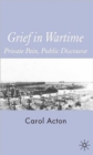 Image for Grief in wartime  : private pain, public discourse