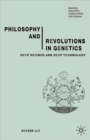 Image for Philosophy and revolutions in genetics  : deep science and deep technology