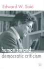 Image for Humanism and Democratic Criticism