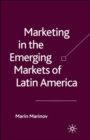 Image for Marketing in the Emerging Markets of Latin America