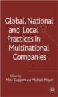 Image for Global, National and Local Practices in Multinational Companies