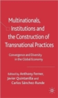 Image for Multinationals, Institutions and the Construction of Transnational Practices