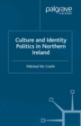 Image for Culture and identity politics in Northern Ireland
