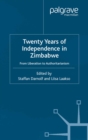 Image for Twenty years of independence in Zimbabwe: from liberation to authoritarianism