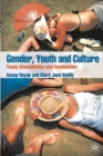 Image for Gender, youth and culture  : young masculinities and femininities