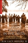Image for Life and death in the Delta  : African American narratives of violence, resilience, and social change