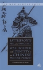 Image for Battlefronts real and imagined  : war, border, and identity in the Chinese middle period