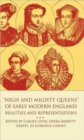 Image for High and mighty queens of early modern England  : realities and representations
