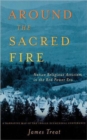 Image for Around a sacred fire  : a narrative map of the Indian ecumenical conference