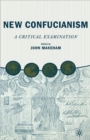 Image for New Confucianism  : a critical examination