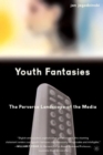 Image for Youth fantasies  : encounters with media
