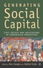 Image for Generating social capital  : the role of voluntary associations and institutions for civic attitudes