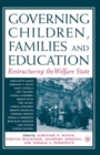 Image for Governing children, families and education  : restructuring the welfare state
