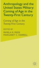 Image for Anthropology of the United States military  : coming of age in the twenty-first century