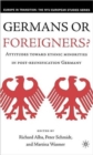 Image for Germans or Foreigners? Attitudes Toward Ethnic Minorities in Post-Reunification Germany