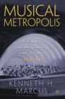 Image for Musical Metropolis : Los Angeles and the Creation of a Music Culture, 1880-1940