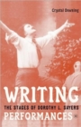 Image for Writing performances  : the stages of Dorothy L. Sayers