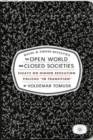 Image for The open world and closed societies  : essays on higher education policies &#39;in transition&#39;
