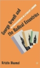 Image for George Orwell and the Radical Eccentrics