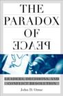Image for The paradox of peace  : leaders, decisions, and conflict termination