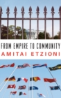 Image for From empire to community  : a new approach to international relations