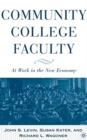 Image for Community College Faculty : At Work in the New Economy