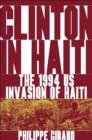 Image for Clinton in Haiti : The 1994 US Invasion of Haiti
