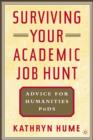 Image for Surviving your academic job hunt  : advice for humanities PhDs