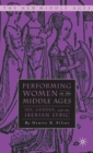 Image for Performing women  : sex, gender, and the medieval Iberian lyric