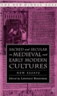 Image for Sacred and Secular in Medieval and Early Modern Cultures