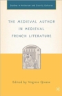 Image for The Medieval Author in Medieval French Literature