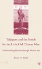 Image for Taijiquan and The Search for The Little Old Chinese Man