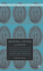 Image for Queens in stone and silver  : the creation of a visual imagery of queenship in Capetian France