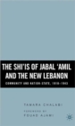 Image for The Shi‘is of Jabal ‘Amil and the New Lebanon