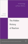 Image for The hidden history of realism  : a genealogy of power politics