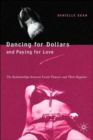 Image for Dancing for dollars and paying for love  : the relationships between exotic dancers and their regulars