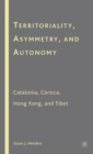 Image for Territoriality, Asymmetry, and Autonomy