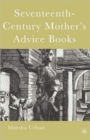 Image for Seventeenth century mothers&#39; advice books
