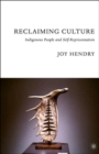 Image for Reclaiming culture  : indigenous peoples and self representation