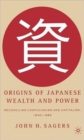 Image for Origins of Japanese Wealth and Power