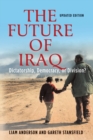Image for The future of Iraq  : dictatorship, democracy, or division