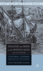 Image for England and Iberia in the Middle Ages, 12th-15th century  : cultural, literary, and political exchanges