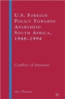 Image for U.S. Foreign Policy Towards Apartheid South Africa, 1948-1994